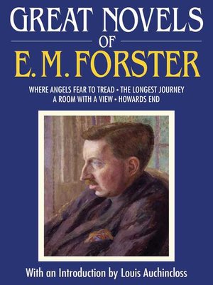 cover image of Great Novels of E. M. Forster: Where Angels Fear to Tread, the Longest Journey, a Room with a View, Howards End